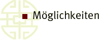 Möglichkeiten